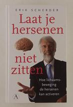 Scherder, Erik - Laat je hersenen niet zitten / hoe lichaams, Boeken, Verzenden, Gelezen