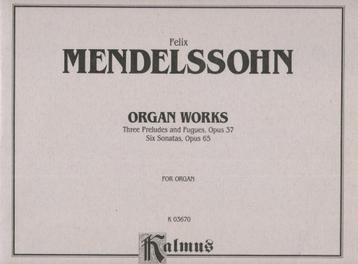 FELIX  MENDELSSOHN - ORGAN WORKS-Three preludes-Six sonates beschikbaar voor biedingen