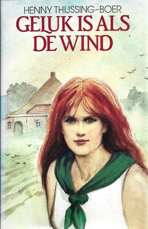 Henny Thijssing-Boer - Geluk is als de wind - NIEUW, Boeken, Romans, Nieuw, Nederland, Ophalen of Verzenden