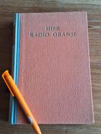 Hier Radio-Oranje. Vijf Jaar Radio in Oorlogstijd., Ophalen of Verzenden, Tweede Wereldoorlog, Gelezen, Overige onderwerpen