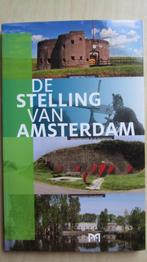 De Stelling van Amsterdam, Boeken, Geschiedenis | Stad en Regio, Ophalen of Verzenden, 20e eeuw of later, Zo goed als nieuw