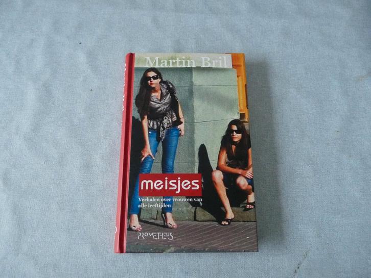 Meisjes Over Vrouwen Van Alle Leeftijden, Martin Bril, Boeken, Romans, Zo goed als nieuw, Ophalen of Verzenden