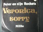  Peter en zijn Rockets met Veronica Sorry (1974) goede staat, Verzenden, 7 inch, Single, Zo goed als nieuw
