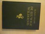 Dr Paul Julien - De eeuwige wildernis, Boeken, Verzenden, 20e eeuw of later, Gelezen, Europa