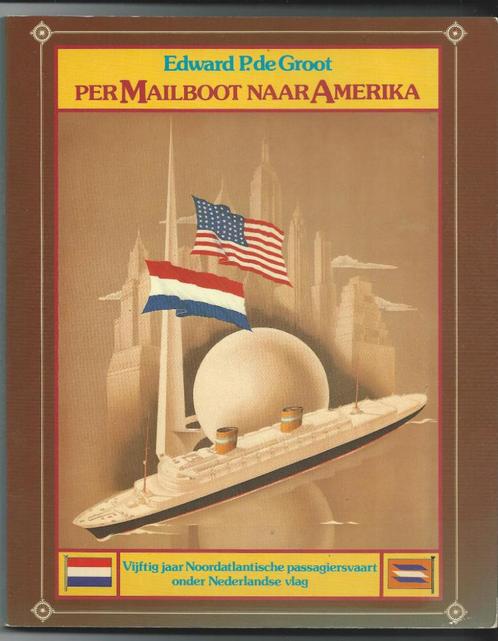 Per mailboot naar Amerika /50 jaar Noordatl. passagiersvaart, Boeken, Geschiedenis | Stad en Regio, Gelezen, 20e eeuw of later