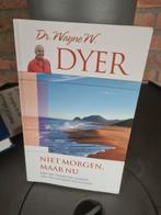 Wayne W. Dyer - Niet morgen, maar nu, Ophalen of Verzenden, Zo goed als nieuw, Wayne W. Dyer