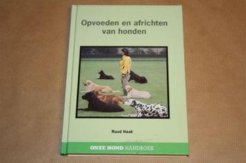 Ruud Haak. Opvoeden en africhten van honden. beschikbaar voor biedingen