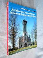 Noord Brabant 1850 1940, Architectuur en stedebouw., Ophalen of Verzenden, 20e eeuw of later, Zo goed als nieuw