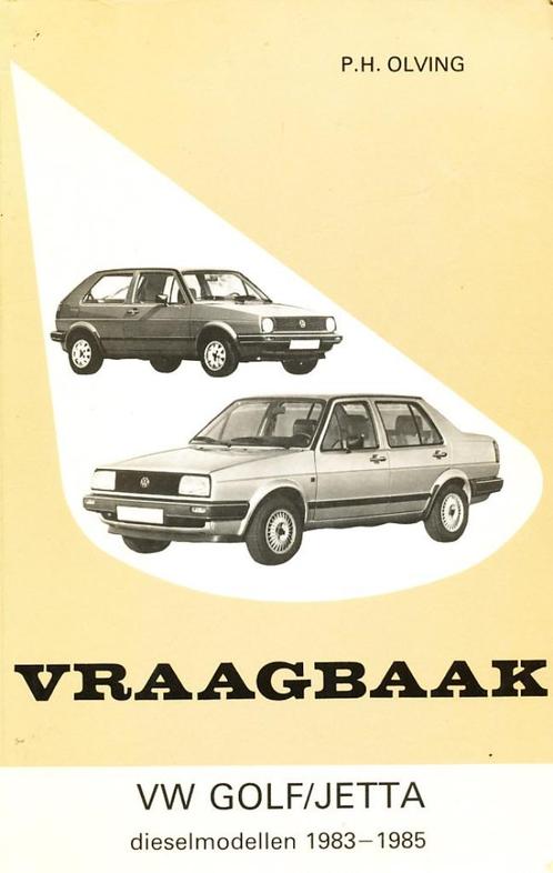 Vraagbaak VW Golf-Jetta 1983 - 1985 - P.H. Olving  Dieselmod, Auto diversen, Handleidingen en Instructieboekjes, Verzenden
