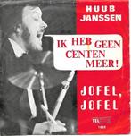 Huub Janssen - Ik heb geen centen meer ! (Telstar), Gebruikt, 7 inch, Single, Ophalen of Verzenden