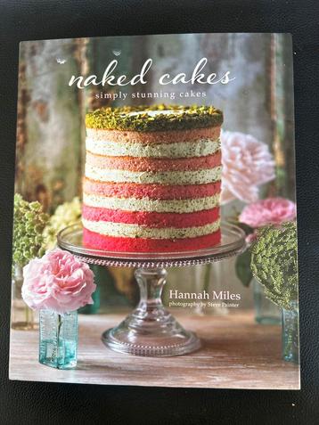 Naked Cakes - Hannah Miles (Nieuw) beschikbaar voor biedingen
