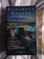 Elizabeth George, wie zonder zonde is, Boeken, Ophalen of Verzenden, Zo goed als nieuw