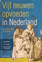 Vijf eeuwen opvoeden in Nederland, Boeken, Ophalen of Verzenden, Alpha, Gelezen, HBO