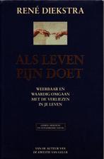 Als leven pijn doet. Weerbaar en waardig omgaan met de verli, Ophalen of Verzenden, Zo goed als nieuw