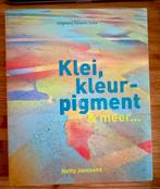 Klei,kleur-pigment&meer Netty Janssens, Ophalen of Verzenden, Zo goed als nieuw, Overige onderwerpen