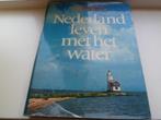 Nederland leven met het water - Kees Scerer & Evert Werkman, Ophalen of Verzenden, 20e eeuw of later, Gelezen