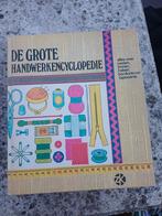 De Grote Handwerkencyclopedie - Vintage Handwerkboek, Ophalen of Verzenden, Gelezen, Algemeen, Los deel