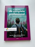 Roel Grit - Op weg naar...de complete professional, Roel Grit; Nico van der Sijde; Menja Mollema-Reitsema, Sociale wetenschap