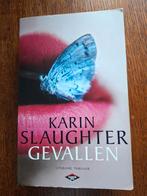 Karin Slaughter - Gevallen, Boeken, Ophalen of Verzenden, Gelezen, Karin Slaughter