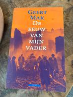 De eeuw van mijn vader - Geert Mak, Ophalen of Verzenden, 20e eeuw of later, Gelezen
