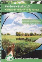 Het Groene boekje - Kamperen midden in de natuur (2011), Boeken, Verzenden, Zo goed als nieuw, Campinggids, Benelux