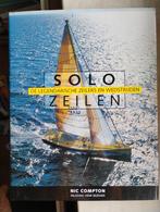 Solo Zeilen - Legendarische Zeilers en Wedstrijden, Boeken, Watersport en Hengelsport, Ophalen of Verzenden, Zo goed als nieuw