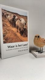 Keller, Phillip;  Waar is het Lam ?, Boeken, Ophalen of Verzenden, Gelezen, Christendom | Protestants
