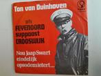 Ton van duinhoven 7 inch nou jaap swart eindelijk opsodemiet, Ophalen of Verzenden, Zo goed als nieuw, Nederlandstalig