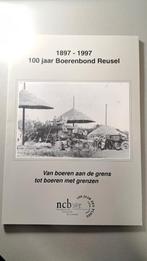 Reusel NCB boerenbond 100 jaar 1897 - 1997 heemkunde, Boeken, Ophalen of Verzenden, 20e eeuw of later, Zo goed als nieuw