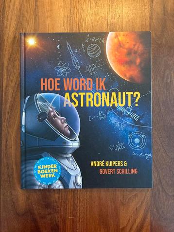 Hoe word ik astronaut? - André Kuipers beschikbaar voor biedingen
