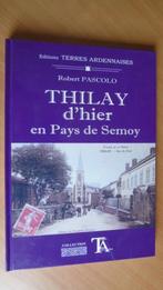 Pacolo, Robert. Thilay d'hier en Pays de Semoy, Ophalen of Verzenden, 20e eeuw of later, Zo goed als nieuw, Europa
