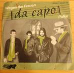 Da Capo > Wegen der frauen, Gebruikt, 7 inch, Single, Ophalen of Verzenden