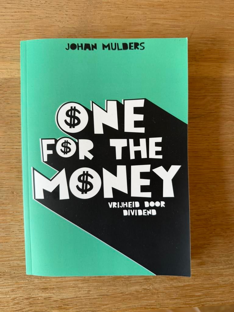 One for the money / vrijheid door dividend (Johan Mulders), Boeken, Advies, Hulp en Training, Ophalen of Verzenden, Nieuw