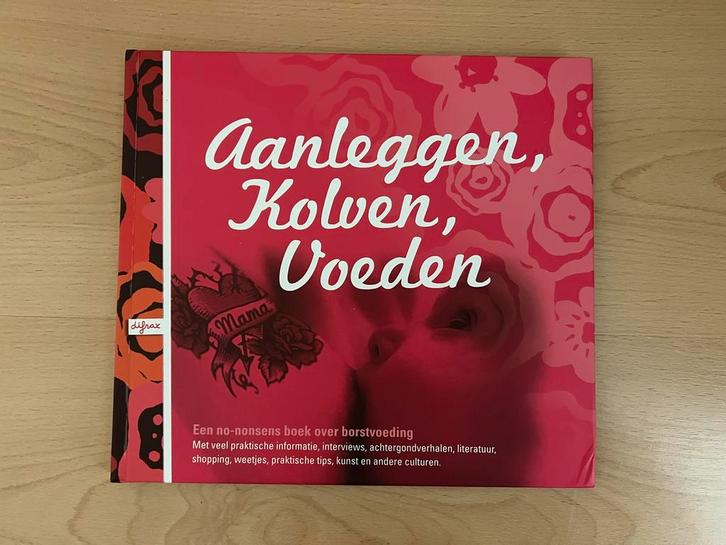 Boek | Aanleggen, kolven, voeden, Boeken, Zwangerschap en Opvoeding, Zo goed als nieuw, Zwangerschap en Bevalling, Ophalen of Verzenden