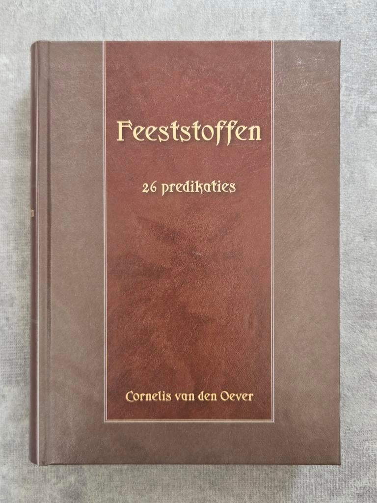 Cornelis van den Oever - Feeststoffen - 26 predikaties, Boeken, Ophalen of Verzenden, Nieuw