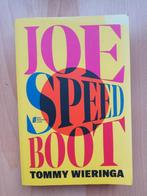 Joe Speedboot van Tommy Wieringa, Ophalen of Verzenden, Zo goed als nieuw