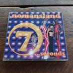 CD single Nomansland: 7 ...Seconds, Maxi-single, Dance, Ophalen of Verzenden, Zo goed als nieuw