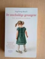 Ìngeborg Bosch - De onschuldige gevangene, Ophalen of Verzenden, Zo goed als nieuw, Ontwikkelingspsychologie