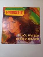 Maribelle - Ik hou van jou, 7 inch, Single, Ophalen of Verzenden, Zo goed als nieuw