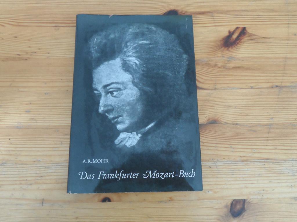 Das frankfurter mozart buch - a. R. Mohr, Boeken, Muziek, Ophalen of Verzenden, Gelezen, Artiest