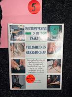 Houtbewerking in de Praktijk: Veiligheid en Gereedschap, Boeken, Ophalen of Verzenden, Zo goed als nieuw, Overige onderwerpen