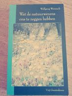Wolfgang Weirauch, Wat de natuurwezens ons te zeggen hebben., Ophalen of Verzenden, Zo goed als nieuw, Overige typen