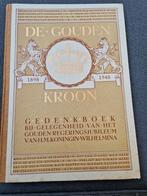 Gedenkboek De Gouden Kroon 1898-1948 Wilhelmina, Tijdschrift of Boek, Gebruikt, Verzenden