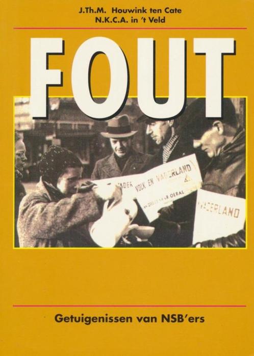 Fout getuigenissen van NSB'ers - J.Th.M. Houwink ten Cate, Boeken, Oorlog en Militair, Zo goed als nieuw, Tweede Wereldoorlog
