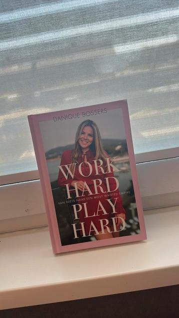 Danique Bossers - Work hard, play hard beschikbaar voor biedingen