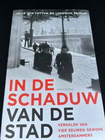 In de schaduw van de stad verhalen van Amsterdammers beschikbaar voor biedingen