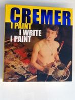 I Paint I Write I Paint - Jan Cremer - W.A.L. Beeren, Suzann, Boeken, Ophalen of Verzenden, Zo goed als nieuw