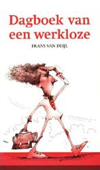 Dagboek van een werkloze - Frans van Deijl.  Op de Schaal va, Boeken, Politiek en Maatschappij, Nederland, Maatschappij en Samenleving