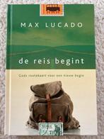 Max Lucado - De reis begint, Max Lucado, Christendom | Protestants, Ophalen of Verzenden, Zo goed als nieuw