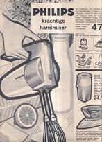 Retro reclame 1958 Philips krachtige handmixer mixer, Overige typen, Ophalen of Verzenden